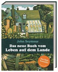Das neue Buch vom Leben auf dem Lande | John Seymour | Buch | 408 S. | Deutsch