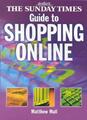 Der Sunday Times Guide zum Online-Shopping: Das Beste aus dem elektronischen H machen,