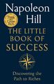 The Little Book of Success | Napoleon Hill | Discovering the Path to Riches