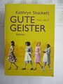Kathryn Stockett Gute Geister The Help btb Verlag München 2011