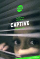 Captive -- La trilogie Lana Blum -- von Fabien Clavel -- FRANZÖSISCH