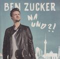 BEN ZUCKER "Na und ?!" CD-Album