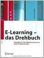 E-Learning - das Drehbuch: Handbuch für Medienautoren un... | Buch | Zustand gut