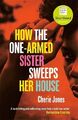 How the One-Armed Sister Sweeps Her House | Cherie Jones | 2021 | englisch