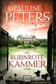 PAULINE PETERS - DIE RUBINROTE KAMMER (TB / 528 S.) HISTORISCHER ROMAN
