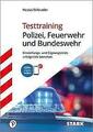 STARK Testtraining Polizei, Feuerwehr und Bundeswehr | Buch | 9783849038021