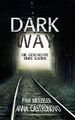 Dark Way - Die Geschichte eines Suizids -  "Auf Wunsch mit Signatur"