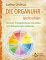Lothar Ursinus Die Organuhr - leicht erklärt