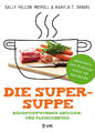 Die Super-Suppe Sally Fallon Morell