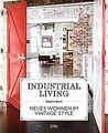 Industrial Living: Neues Wohnen im Vintage Style vo... | Buch | Zustand sehr gut