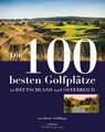 Die 100 besten Golfplätze in Deutschland und Österreich ~ Ra ... 9783958433823