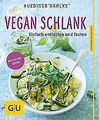 Vegan schlank: Einfach entlasten und fasten (GU Ratgeber... | Buch | Zustand gut