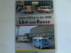 Auto-Alltag in der DDR - Lkw und Busse