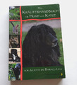 Das Kräuterhandbuch für Hund und Katze. Heilkräuter Veterinärmedizin Tierarzt