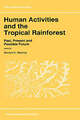 Menschliche Aktivitäten und der tropische Regenwald: Vergangenheit, Gegenwart und mögliche Zukunft