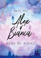 Alex und Bianca Wenn du bleibst Mary Bee Taschenbuch You and me Paperback 418 S.