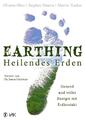 Earthing - Heilendes Erden | Gesund und voller Energie mit Erdkontakt | Deutsch