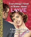 Everything I Need to Know about Love I Learned from a Little Go*den Book | Buch
