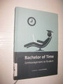 Bachelor of Time - Zeitmanagement im Studium von Tim Reichel , 1. Aufl. 2017