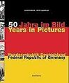 50 Jahre im Bild. 50 Years in Pictures. Bundesrepublik D... | Buch | Zustand gut