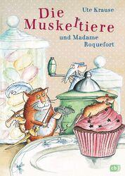 Die Muskeltiere und Madame Roquefort | Ute Krause | Buch | 216 S. | Deutsch