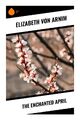 The Enchanted April | Elizabeth von Arnim | Englisch | Taschenbuch | Sharp Ink
