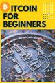 Nick Williams | Bitcoin for Beginners | Taschenbuch | Englisch (2021)
