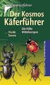 Der Kosmos - Käferführer. Die mitteleuropäischen Käfer v... | Buch | Zustand gut