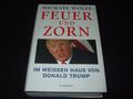 Michael Wolff - FEUER UND ZORN - Im weissen Haus von Donald Trump - gebunden