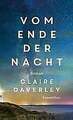 Vom Ende der Nacht Daverley, Claire  Buch