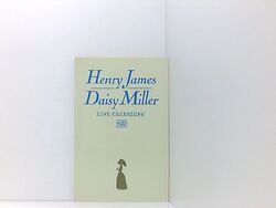 Daisy Miller: Eine Erzählung (KiWi) e. Erzählung James, Henry: