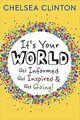 It's Your World: Get Informed, Get Inspired & Get G... | Buch | Zustand sehr gut