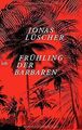 Frühling der Barbaren: Roman von Lüscher, Jonas | Buch | Zustand gut