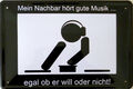 Blechschild 20x30 cm - Mein Nachbar hört gute Musik ob er will oder nicht Schild