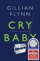 Cry Baby - Scharfe Schnitte: Roman von Flynn, Gillian