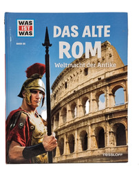 WAS ist WAS 55 Das alte ROM Weltmacht der Antike von Tessloff Verlag