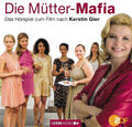 Die Mütter-Mafia: Das Hörspiel zum Film nach Kerstin Gier | CD Zustand sehr gut