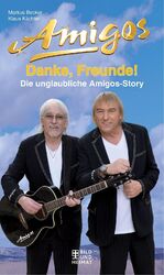Danke, Freunde! | Die unglaubliche Amigos-Story | Markus Becker (u. a.) | Buch