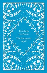 Der verzauberte April: Elizabeth von Arnim (kleine stuchgebundene Klassiker) von Arnim, 