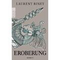 Binet, Laurent: Eroberung