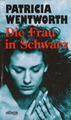 Die Frau in Schwarz von Patricia Wentworth