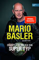 Mario Basler; Alex Raack / Mario Basler - Eigentlich bin ich ein super Typ