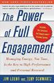 The Power of Full Engagement: Managing Energy, Not Time by Loehr, Jim 0743226755