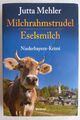 Jutta Mehler / Milchrahmstrudel - Eselsmilch , Bayern-Krimi, Fanni Rot Band 5+6