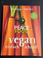 Rüdiger Dahlke - Peace Food - vegan einfach schnell