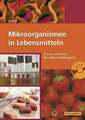 Mikroorganismen in Lebensmitteln: Theorie und Praxis der Buch