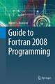 Guide to Fortran 2008 Programming Walter S. Brainerd Taschenbuch Paperback XI