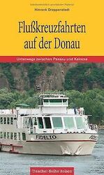 Flußkreuzfahrten auf der Donau. Unterwegs zwischen ... | Buch | Zustand sehr gut*** So macht sparen Spaß! Bis zu -70% ggü. Neupreis ***