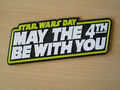 Star Wars Day – „May the 4th be with you“  Kühlschrankmagnet größe 122 x 50 mm