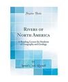 Rivers of North America: A Reading Lesson for Students of Geography and Geology 